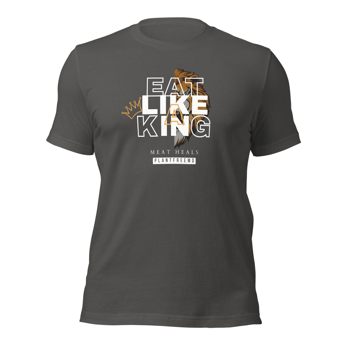 Eat Like A King Unisex T-shirt