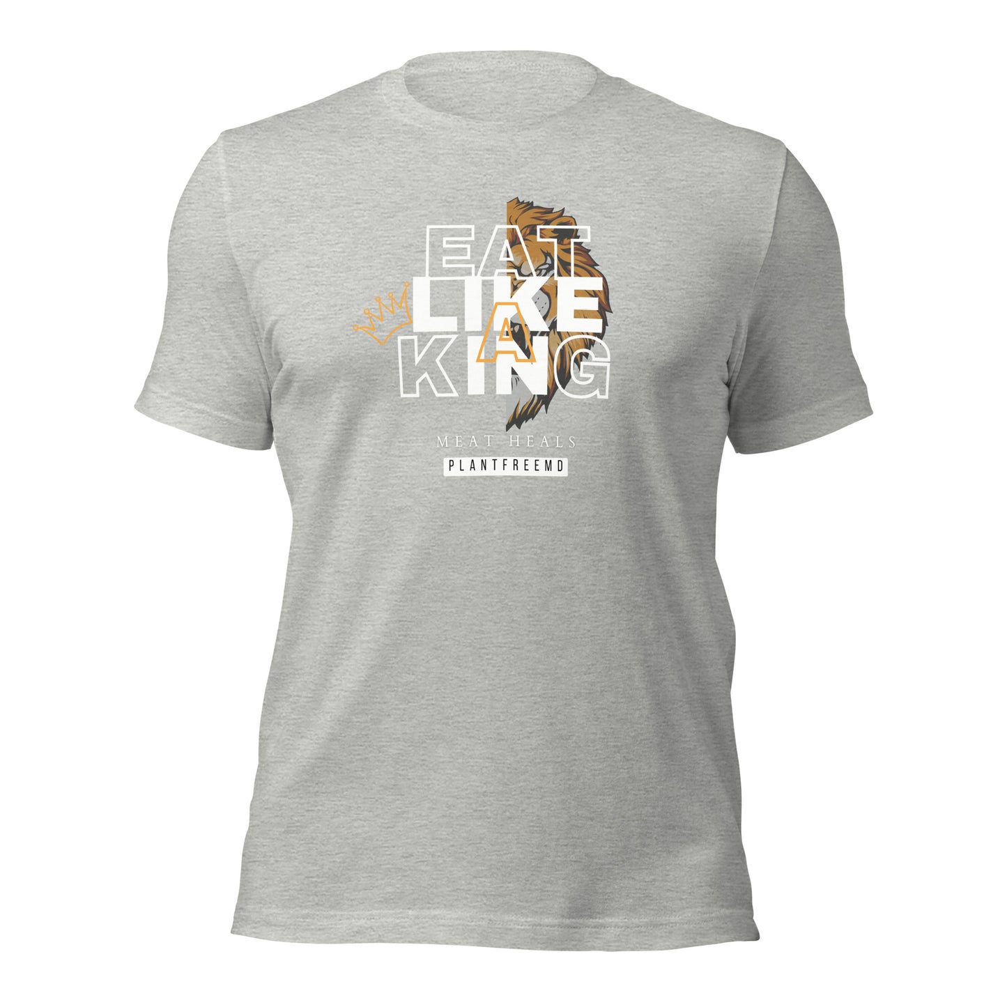 Eat Like A King Unisex T-shirt
