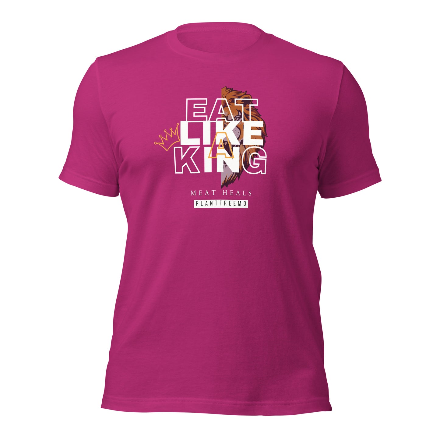 Eat Like A King Unisex T-shirt