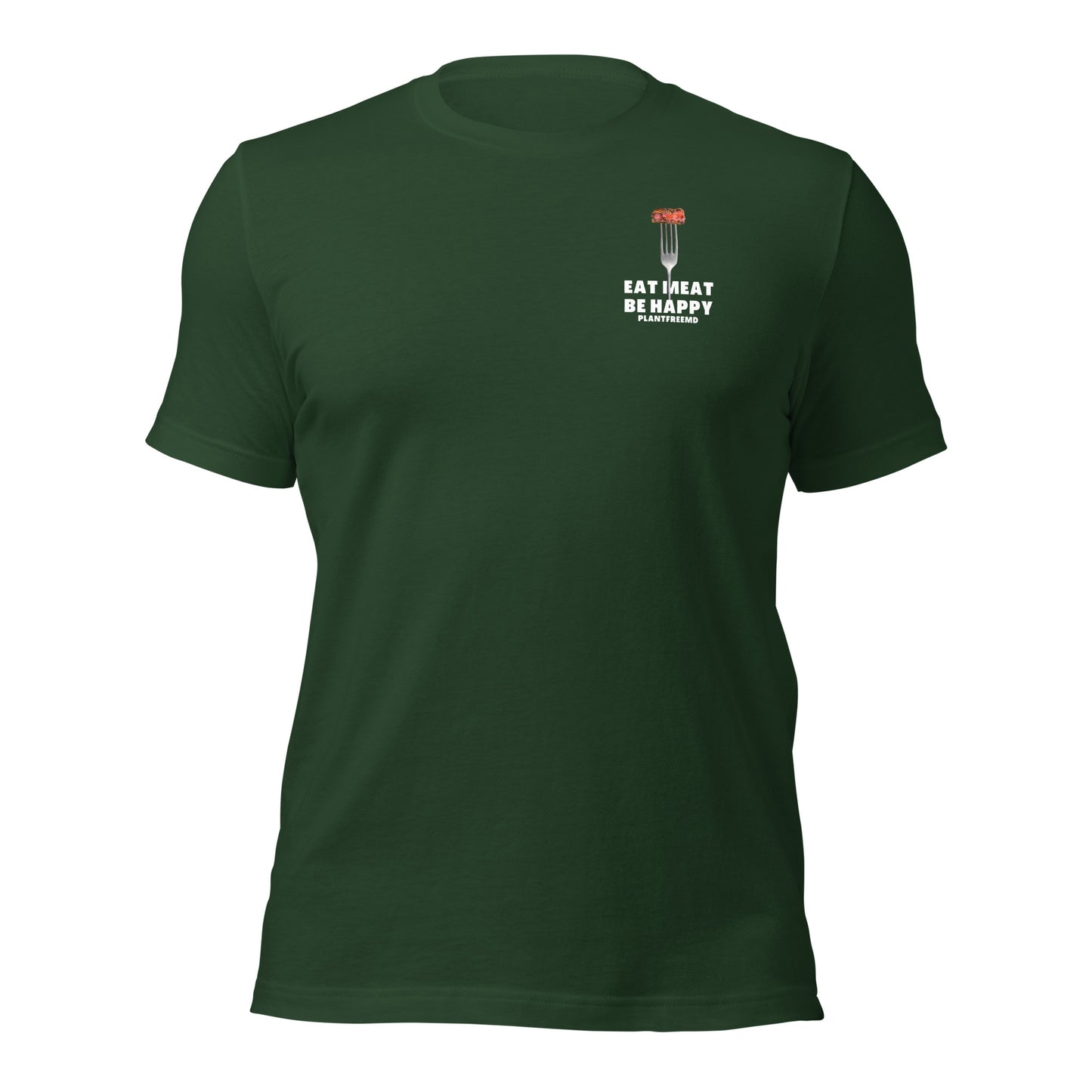 Eat Meat, Be Happy Unisex T-shirt