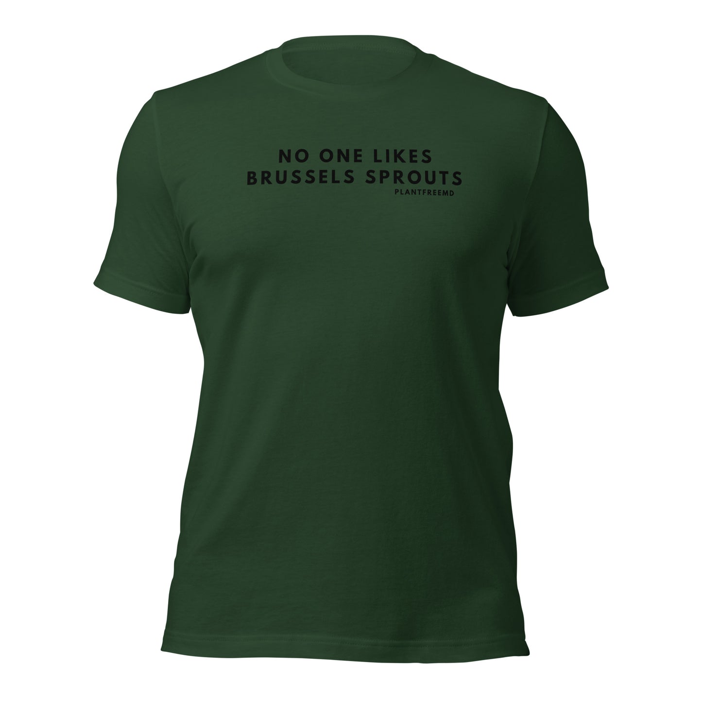 No One Likes Brussels Sprouts Unisex t-shirt