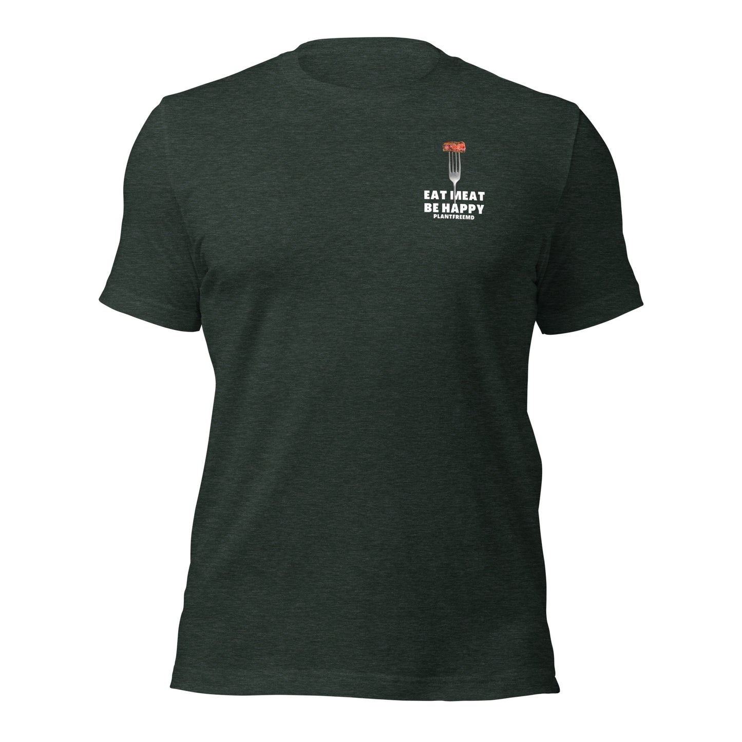 Eat Meat, Be Happy Unisex T-shirt