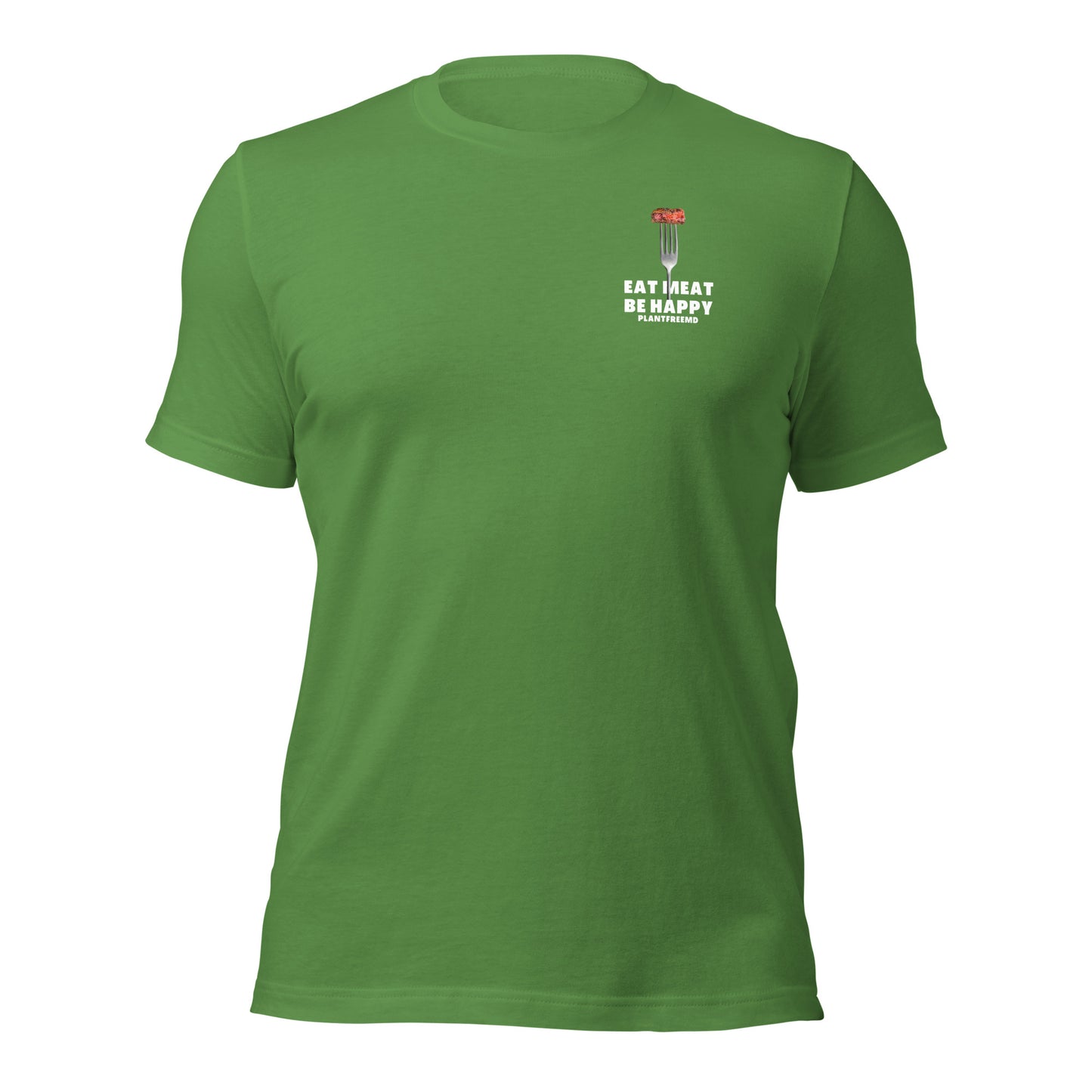 Eat Meat, Be Happy Unisex T-shirt