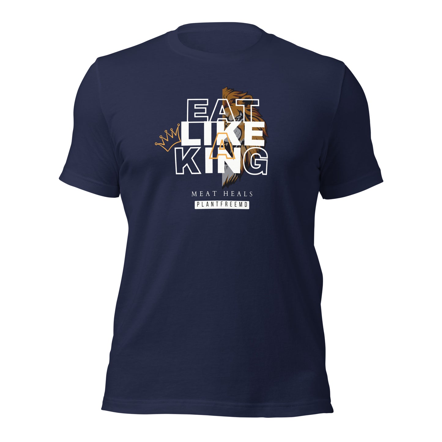 Eat Like A King Unisex T-shirt