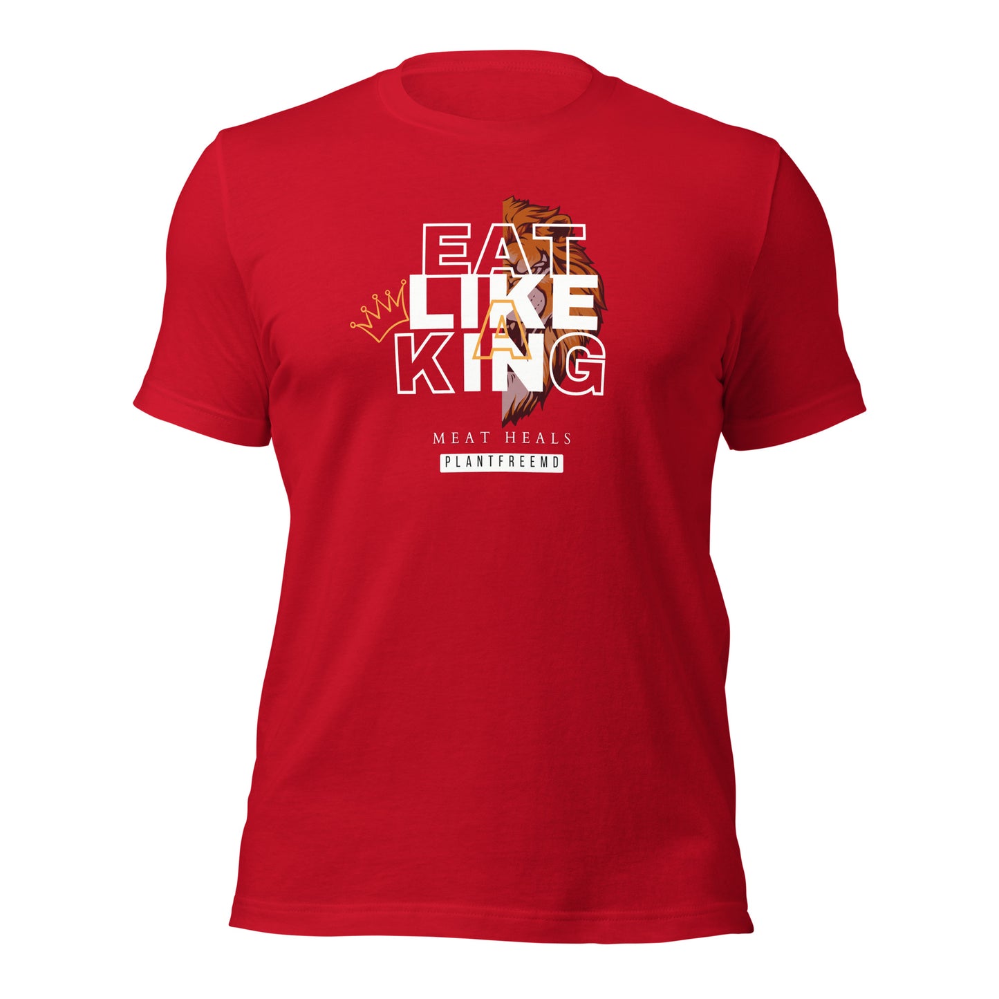 Eat Like A King Unisex T-shirt