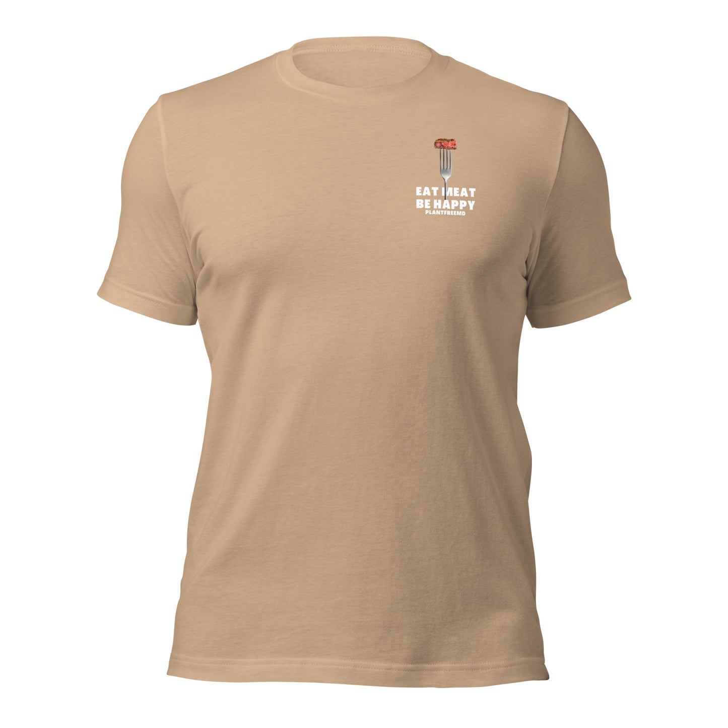 Eat Meat, Be Happy Unisex T-shirt