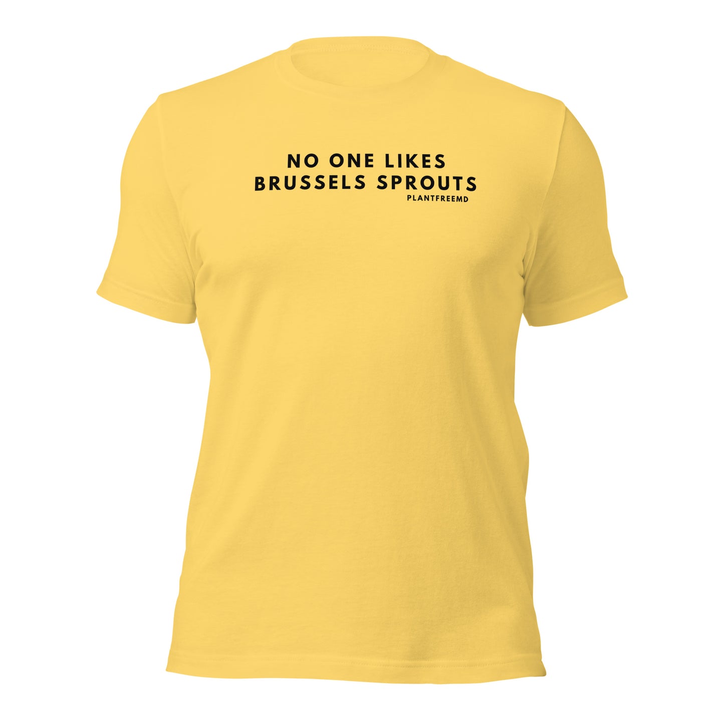 No One Likes Brussels Sprouts Unisex t-shirt