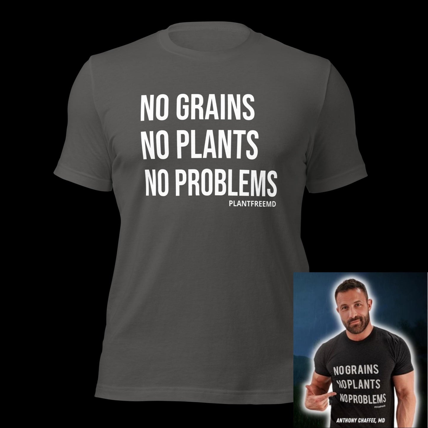 No Grains No Plants No Problems Unisex T-shirt